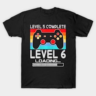 Level 5 Completed Level 6 Loading Video T-Shirt